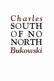 South of No North (Ecco), Bukowski Charles