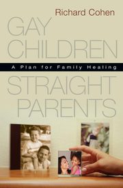 ksiazka tytu: Gay Children, Straight Parents autor: Cohen Richard