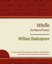 Othello - The Moor of Venice, Shakespeare William