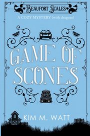 Game of Scones, Watt Kim  M. M.