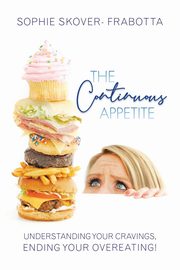 The Continuous Appetite, Skover- Frabotta Sophie