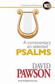 A Commentary on Selected Psalms, Pawson David