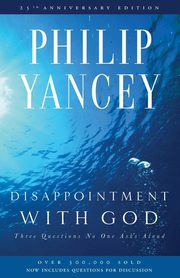 Disappointment with God, Yancey Philip