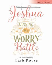 Joshua - Women's Bible Study Leader Guide, Roose Barb