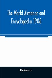 The World almanac and encyclopedia 1906, Unknown