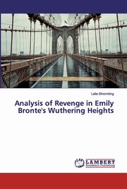 ksiazka tytu: Analysis of Revenge in Emily Bronte's Wuthering Heights autor: Sihombing Laila