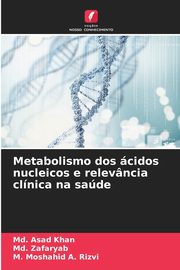 Metabolismo dos cidos nucleicos e relevncia clnica na sade, Khan Md. Asad