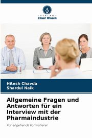 Allgemeine Fragen und Antworten fr ein Interview mit der Pharmaindustrie, Chavda Hitesh