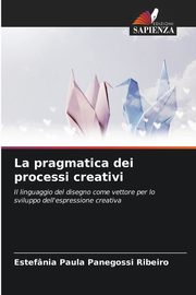 La pragmatica dei processi creativi, Panegossi Ribeiro Estefnia Paula