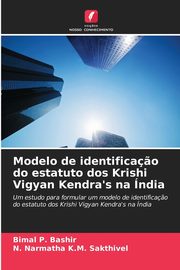 Modelo de identifica?o do estatuto dos Krishi Vigyan Kendra's na ndia, P. Bashir Bimal