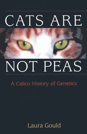 Cats Are Not Peas, Gould Laura L.