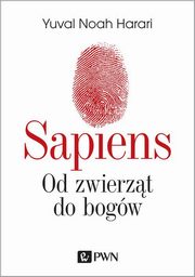 ksiazka tytu: Sapiens Od zwierzt do bogw autor: Harari Yuval Noah