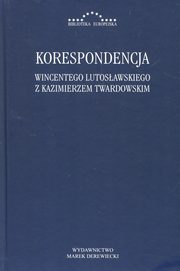 Korespondencja Wincentego Lutosawskiegoz Kazimierzem Twardowskim, 