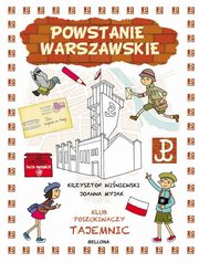 ksiazka tytu: Powstanie Warszawskie Klub Poszukiwaczy Tajemn autor: Winiewski Krzysztof, Myjak Joanna