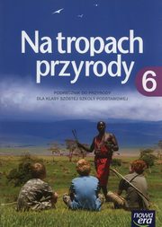 Na tropach przyrody 6 Podrcznik, Braun Marcin, Grajkowski Wojciech, Wickowski Marek