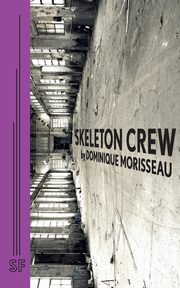 Skeleton Crew, Morisseau Dominique