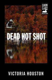 Dead Hot Shot, Houston Victoria