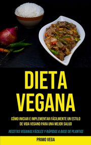 Dieta Vegana, Vega Primo