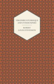 Virginibus Puerisque and Other Papers, Stevenson Robert Louis