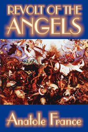 Revolt of the Angels by Anatole France, Science Fiction, France Anatole