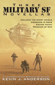 Three Military SF Novellas, Anderson Kevin J.