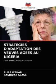 ksiazka tytu: STRATGIES D'ADAPTATION DES VEUVES GES AU NIGERIA autor: Wahab Elias