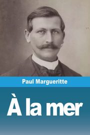 ? la mer, Margueritte Paul
