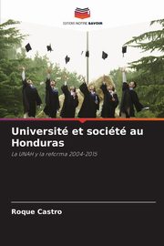 Universit et socit au Honduras, Castro Roque