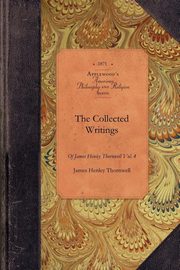 The Collected Writings, James Henley Thornwell