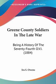 Greene County Soldiers In The Late War, Owens Ira S.