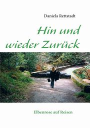 Hin und wieder Zurck, Rettstadt Daniela