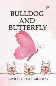 Bulldog And Butterfly, Murray David Christie