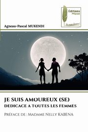 JE SUIS AMOUREUX (SE), MUKENDI Agneau-Pascal