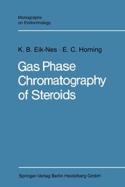 Gas Phase Chromatography of Steroids, Eik-Nes Kristen B.