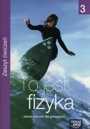 ksiazka tytu: To jest fizyka 3 Zeszyt wicze autor: Braun Marcin, liwa Weronika