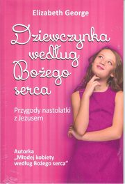 ksiazka tytu: Dziewczynka wedug Boego serca autor: George Elizabeth