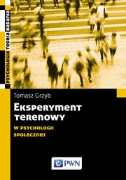 Eksperyment terenowy w psychologii spoecznej, Grzyb Tomasz