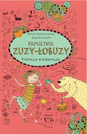 ksiazka tytu: Pamitnik Zuzy-obuzy 7 Francja - elegancja autor: Pantermller Alice