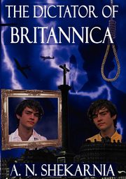 The Dictator of Britannica, Shekarnia A. N.