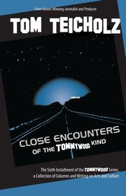 Close Encounters of the Tommywood Kind, Teicholz Tom