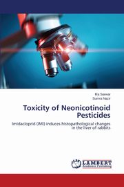 Toxicity of Neonicotinoid Pesticides, Sarwar Ifra