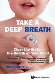 TAKE A DEEP BREATH, NINA L SHAPIRO