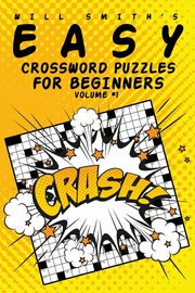 Easy Crossword Puzzles For Beginners - Volume 1, Smith Will