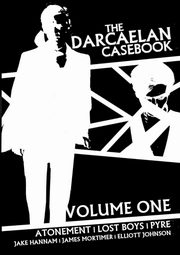 The Darcaelan Casebook - Volume One, Hannam Jake