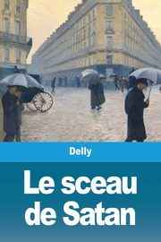 Le sceau de Satan, Delly