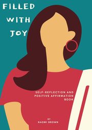 ksiazka tytu: Filled with Joy autor: Brown Naomi