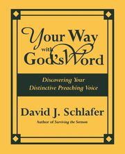 Your Way with God's Word, Schlafer David J.