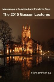 The 2015 Gasson Lectures, Brennan SJ Frank