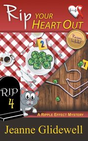 Rip Your Heart Out (A Ripple Effect Mystery, Book 4), Glidewell Jeanne