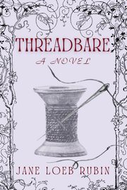 Threadbare, Rubin Jane Loeb